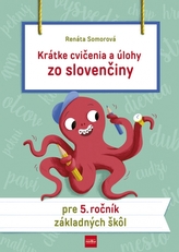 Krátke cvičenia a úlohy zo slovenčiny pre 5. ročník ZŠ