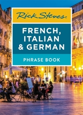  Rick Steves French, Italian & German Phrase Book (Seventh Edition)