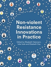  Non-violent Resistance Innovations in Practice