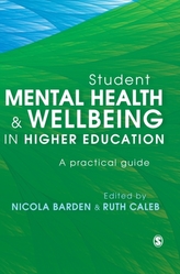  Student Mental Health and Wellbeing in Higher Education