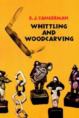  Whittling and Woodcarving