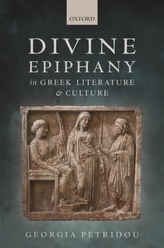  Divine Epiphany in Greek Literature and Culture