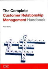 The Complete Customer Relationship Management (CRM) Handbook