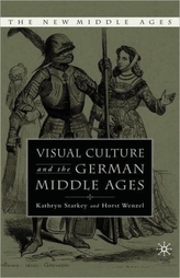  Visual Culture and the German Middle Ages