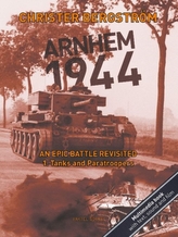  Arnhem 1944  An Epic Battle Revisited