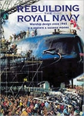  Rebuilding the Royal Navy: British Warship Design Since 1945