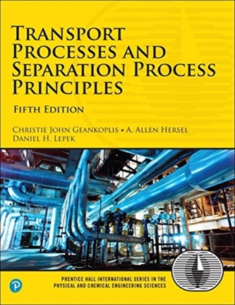 Transport Processes and Separation Process Principles  Transport Processes and Separation Process Principles