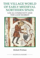 The Village World of Early Medieval Northern Spain