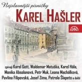 Karel Hašler Nejslavnější písničky