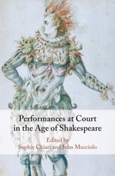  Performances at Court in the Age of Shakespeare