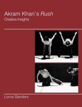  Akram Khan's Rush