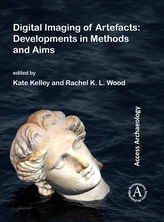  Digital Imaging of Artefacts: Developments in Methods and Aims