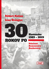 30 rokov po Slovensko 1989 - 2019