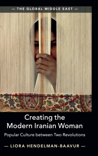 Creating the Modern Iranian Woman  Creating the Modern Iranian Woman