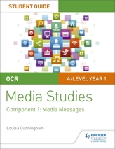  OCR A Level Media Studies Student Guide 1: Media Messages