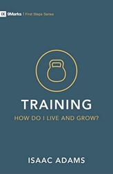  Training - How Do I Grow as A Christian?