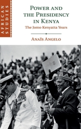  Power and the Presidency in Kenya