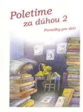 Poletíme za dúhou - II. časť