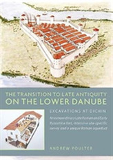 The Transition to Late Antiquity on the Lower Danube