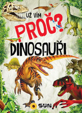 Dinosauři - Už vím proč?