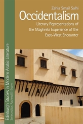  Occidentalism, Maghrebi Literature and the East-West Encounter