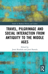  Travel, Pilgrimage and Social Interaction from Antiquity to the Middle Ages