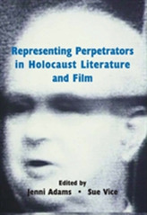  Representing Perpetrators in Holocaust Literature and Film
