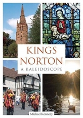  Kings Norton: A Kaleidoscope