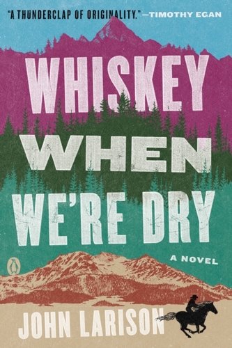 Whiskey When We're Dry  Whiskey When We're Dry