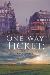  One Way Ticket: The Autobiography of a London Cypriot