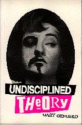  Undisciplined Theory
