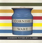  Cornish Ware and Domestic Pottery by T.G. Green