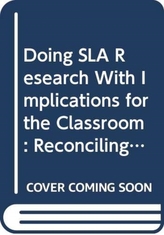 Doing SLA Research with Implications for the Classroom