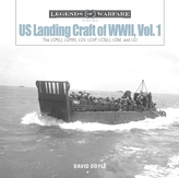  US Landing Craft of World War II, Vol. 1: The LCP(L), LCP(R), LCV, LCVP, LCS(L), LCM and LCI