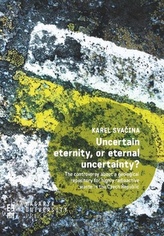 Uncertain eternity, or eternal uncertainty? - The controversy about a geological repository for highly radioactive waste in the Czech Republic