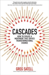  Cascades: How to Create a Movement that Drives Transformational Change