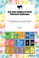  Red-Tiger Bulldog 20 Selfie Milestone Challenges Red-Tiger Bulldog Milestones for Memorable Moments, Socialization, Indo