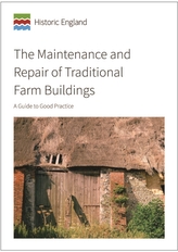 The Maintenance and Repair of Traditional Farm Buildings