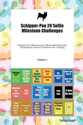  Schipper-Poo 20 Selfie Milestone Challenges Schipper-Poo Milestones for Memorable Moments, Socialization, Indoor & Outdo