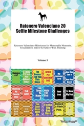  Ratonero Valenciano 20 Selfie Milestone Challenges Ratonero Valenciano Milestones for Memorable Moments, Socialization, 
