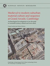  Medieval to Modern Suburban Material Culture and Sequence at Grand Arcade, Cambridge