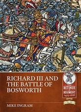  Richard III and the Battle of Bosworth