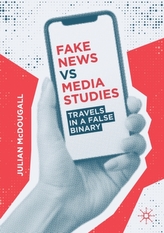  Fake News vs Media Studies