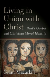  Living in Union with Christ