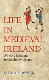  Life in Medieval Ireland