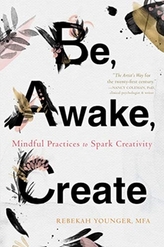  Be, Awake, Create