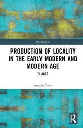  Production of Locality in the Early Modern and Modern Age