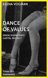  Dance of Values - Sergei Eisenstein\'s Capital Project