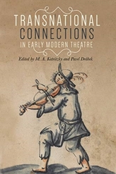  Transnational Connections in Early Modern Theatre