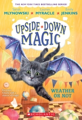  Weather or Not (Upside-Down Magic #5)